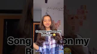 Song prank on my brother 😂❤️ songprank namak prankonbrother prank viral trend shorts [upl. by Ttej]