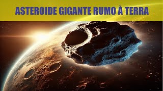 Asteroide Gigante Rumo à Terra [upl. by Margit471]