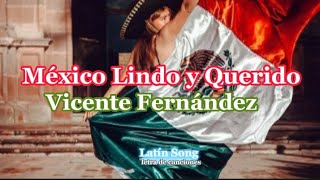 México Lindo y Querido Vicente FernándezOriginalLetralirycs [upl. by Eeclehc]