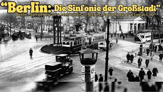 “Berlin Symphony of a Metropolis” German “Berlin Die Sinfonie der Großstadt” classics cinema [upl. by Schnapp]