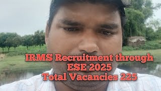 IRMS Recruitment through ESE 2025 [upl. by Aehsat]