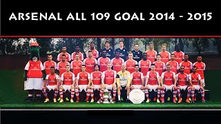 Arsenal All 109 Goals 20142015 [upl. by Yrtua306]