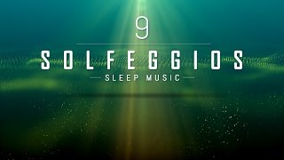 All 9 Solfeggio Frequencies  POWERFUL HEALING MIRACLE TONES  Sleep Meditation Music  9 Hours [upl. by Konyn380]