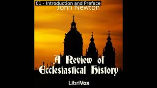 A Review of Ecclesiastical History by John Newton read by Various Part 12  Full Audio Book [upl. by Scrivens]