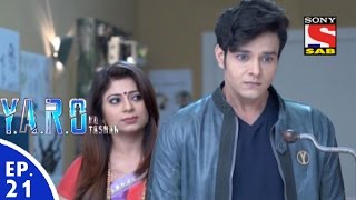 YARO Ka Tashan  यारों का टशन  Episode 21  23rd August 2016 [upl. by Hako]