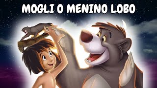 HISTORINHA INFANTIL PARA DORMIR 🌚 MOGLI O MENINO LOBO [upl. by Diantha]