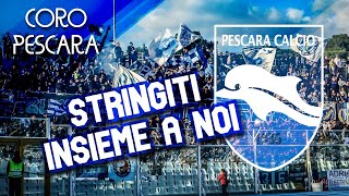 Stringiti insieme a noi  Coro ultras Pescara  Pescara Rangers [upl. by Aip]