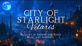 VELARIS  Original ACOTAR Music and Ambience  Inspired by the ACOTAR book series [upl. by Karlie]