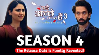 The Bade achhe lagte hain Season 4 Release Date Is Finally Revealed [upl. by Kesia727]