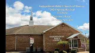 05052024 quot2024 Spring Revival Session Three Sunday Evening Servicequot [upl. by Aphrodite]