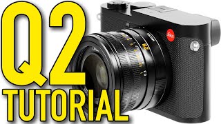 LEICA Q2 Tutorial amp Tips by Ken Rockwell [upl. by Animrac680]