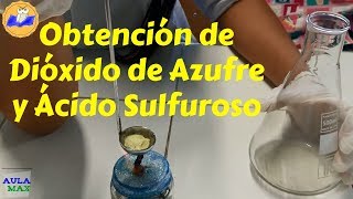 Obtención de dióxido de azufre y de ácido sulfuroso  Experimento [upl. by Elisabeth587]