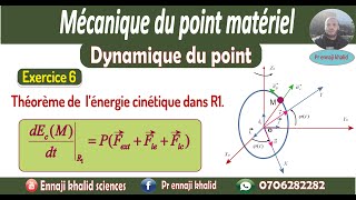 Théorème de lénergie cinétique dans un repère relatif Dynamique du point matériel exercice 6 [upl. by Davine773]