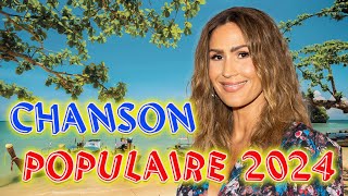 Musique Francaise 2024 ⚡ Playlist Chanson Francaise 2024 ⚡ Chanson Populaire 2024 [upl. by Halet]