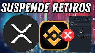 BINANCE SUSPENDE RETIROS XRP  ¿¿¿¿QUE ESTA PASANDO xrp ripple xrp xrpnews [upl. by Karab]