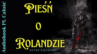 Pieśń o Rolandzie Audiobook PL Całość Autor nieznany [upl. by Mord136]