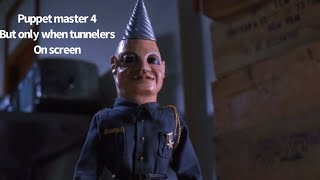 Puppet master 4 but only when tunnelers on screen [upl. by Ella]