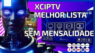 ✅XCIPTV SEM MENSALIDADE COMO CRIAR LOGIN ATUAIZADO 2024 [upl. by Annair632]