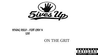 YOUNG RILLO FEAT  CAVI amp 500  ON THE GRIT [upl. by Nnewg]