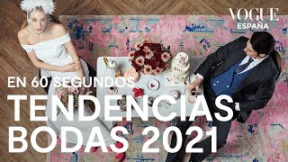 Las tendencias en bodas de 2021 en 60 segundos  VOGUE España [upl. by Earley]