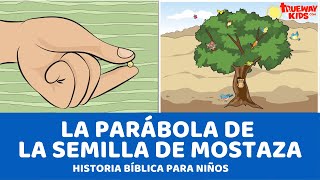 La parábola de la semilla de mostaza  Historia bíblica para niños [upl. by Nnaeitak267]