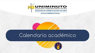 Calendario académico estudiantes de UNIMINUTO Virtual [upl. by Oiled94]