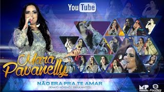 MARA PAVANELLY  NÃO ERA PRA TE AMAR  DVD 18 ANOS DE CARREIRA [upl. by Leblanc136]