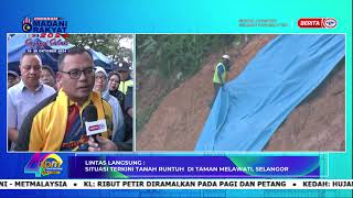 16 OKT 2024  SPM  LINTAS LANGSUNG SITUASI TERKINI TANAH RUNTUH DI TAMAN MELAWATI SELANGOR [upl. by Efeek886]