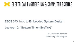 EECS 373  Fall 2023  Lecture 10 quotTimers amp SysTick” [upl. by Gerri]