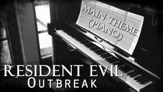 Resident Evil Outbreak Main Theme Piano Version [upl. by Gweneth752]