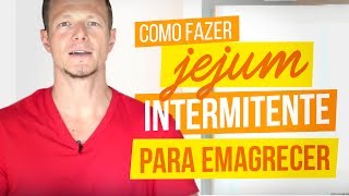 Como Fazer Jejum Intermitente Para Emagrecer [upl. by Satterfield]