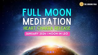 January 2024 Full Moon Meditation I Moon in Leo I Wolf Moon I Heart Chakra Release ♌️ [upl. by Esined]