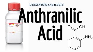 Anthranilic Acid [upl. by Anniram410]