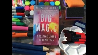 BIG MAGIC by Elizabeth Gilbert [upl. by Roth]