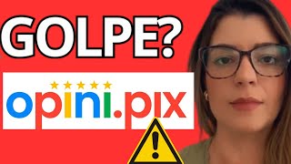 OPINI PIX É GOLPE Opine Pix é Confiável Opini Pix Funciona App Opini Pix Paga Mesmo Opina Pix [upl. by Anahsohs]