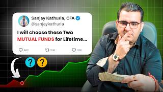 If I Had to Choose Two Mutual Funds for Lifetime Ill Choose These  Sanjay Kathuria [upl. by Fara]