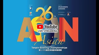 26th Asian Tenpin Bowling Championships 2023 [upl. by Tillie]