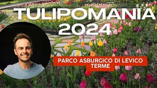 Tulipomania 2024 Parco Asburgico di Levico Terme [upl. by Kathleen]