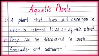 10 Lines on Aquatic Plants in English [upl. by Ecnedurp244]