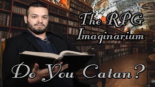 Do You Catan  The RPG Imaginarium [upl. by Aehsal397]