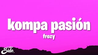 frozy  kompa pasión TikTok Song [upl. by Kcinemod727]