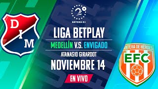 MEDELLÍN VS ENVIGADO  EN VIVO  LIGA BETPLAY [upl. by Leterg]