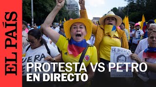 DIRECTO  Protestas contra el gobierno de Gustavo Petro  EL PAÍS [upl. by Friedland]