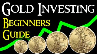 Gold Investing for Beginners  How and Why You Should Invest in Gold [upl. by Aicetel]