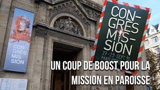 Le Congrès Mission  un coup de boost pour la mission en paroisse [upl. by Boggers447]