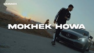 Samach  Mokhek howa Official Music Video [upl. by Woermer603]