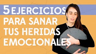 5 ejercicios de Terapia Corporal Emocional para sanar tus heridas emocionales [upl. by Lrigybab323]