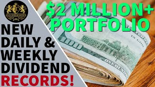 2 Million Dividend Portfolio New Daily Weekly Monthly amp Yearly Dividend Records [upl. by Eelarak279]