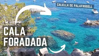 CALA FORADADA 🏖  CALELLA de PALAFRUGELL  COSTA BRAVA [upl. by Noell]