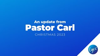 Pastors Update  Christmas 2023 [upl. by Aztinad]